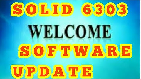 SOLID 6303 WELCOME SOFTWARE UPDATE with Software link