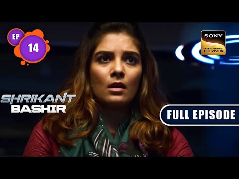 The Ultimate Chase | Shrikant Bashir - Ep 14 | Full Episode | 19 Jan 2023