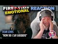 Hollywood Producer S EMOTIONAL Reaction To How Do I Say Goodbye By Dean Lewis This One Hits Hard