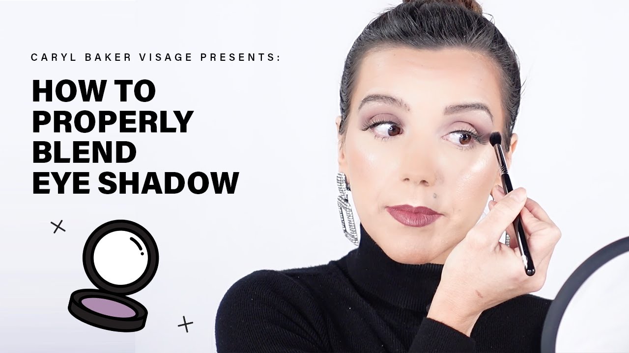How to: Properly Blend Eye Shadow | Caryl Baker Visage