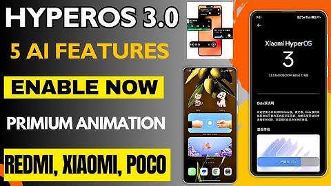 OMG HyperOS 3.0 Top 5+ Ai Features & Tools Enable Now in Any Redmi, Xiaomi, POCO Devices