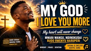 Mwari Wangu Ndinokudai Zvakanyanya | My God I Love You More | Acoustic Voices 