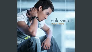 Say You'll Never Go - Erik Santos