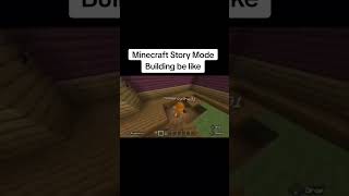 Minecraft Story mode Building be like bedrock lagging
