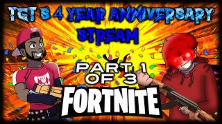 TGT 4 YEAR ANNIVERSARY STREAM!!! Part 1 of 3 - Fortnite! @The_Golden_Trio