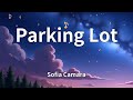 Sofia Camara Parking Lot Lyrics