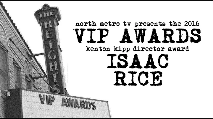 VIP Awards 2016 - Isaac Rice - Kenton Kipp Directo...