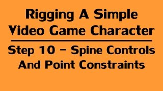 Step 10 - Spine Controls and Point Constraints