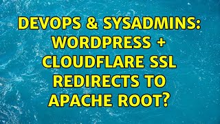 Famous DevOps & SysAdmins: Wordpress + Cloudflare SSL redirects to apache root? Net Worth