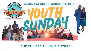 Chain Breakers Ministries Intl. Youth Sunday Service