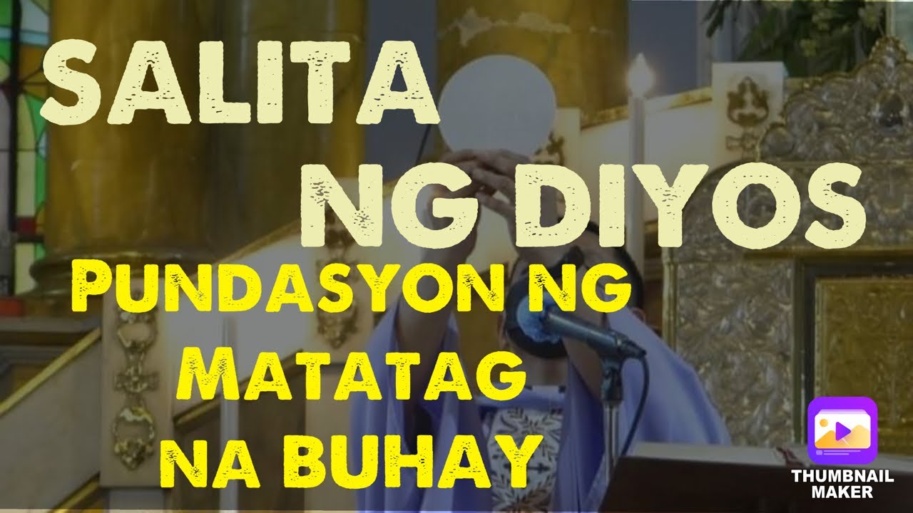 SALITANGLAW DEC 2 MATTHEW 7:21;24-27, “SALITA NG DIYOS: PUNDASYON NG MATATAG NA BUHAY!