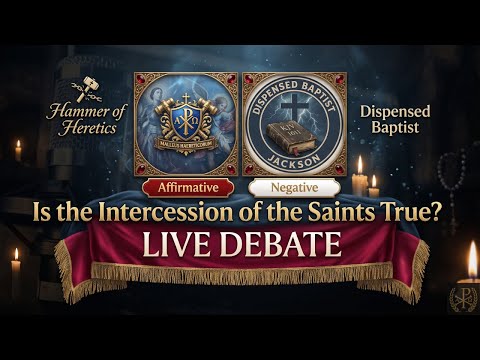 Is the Intercession of the Saints True? | Live Debate