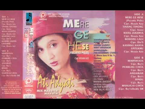 Ati Adyati - Mere Ge Hese (Pacarku Pelit)   Composer - Husain Aziz (1995)