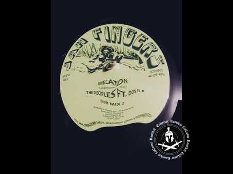 The disciples ft Don Fe / Revelation + Dub Mix 1, 2 \u0026 3