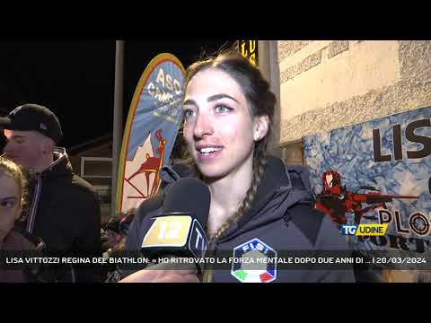 LISA VITTOZZI REGINA DEL BIATHLON: « HO RITROVATO LA FORZA MENTALE DOPO DUE ANNI DI ... | 20/03/2024
