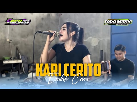 KARI CERITO - ENDAH CACA - COVER JODO MUSIC 