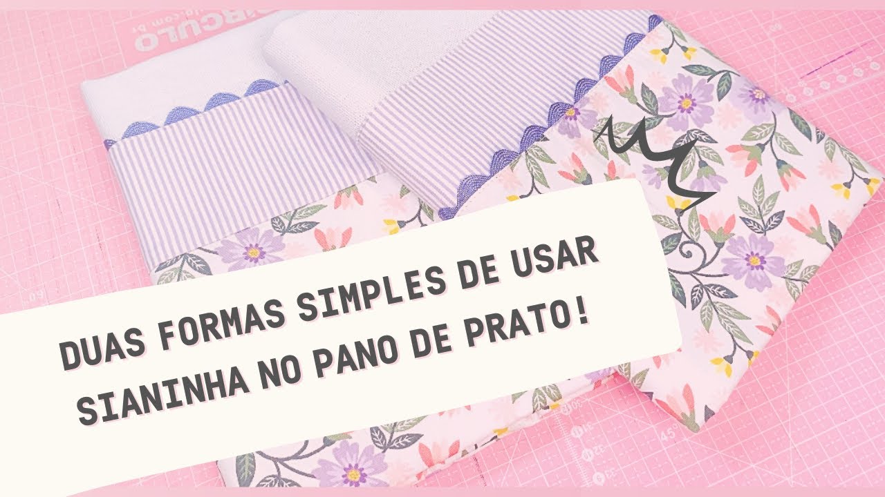 Passo a passo I Panos de prato com sianinha
