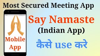 How to use Say Namaste Video Conferencing Mobile App || Secure Meeting App screenshot 4