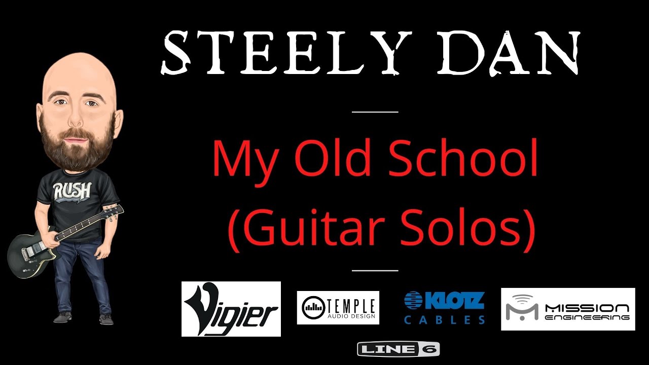 STEELY DAN MY OLD SCHOOL (Guitar Solos) YouTube