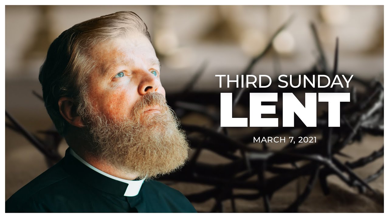 Weekend Reflection - Third Sunday of Lent