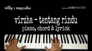 Video thumbnail of "Virzha - Tentang Rindu ( Piano, Chord & Lyrics ) Cover by Willy"