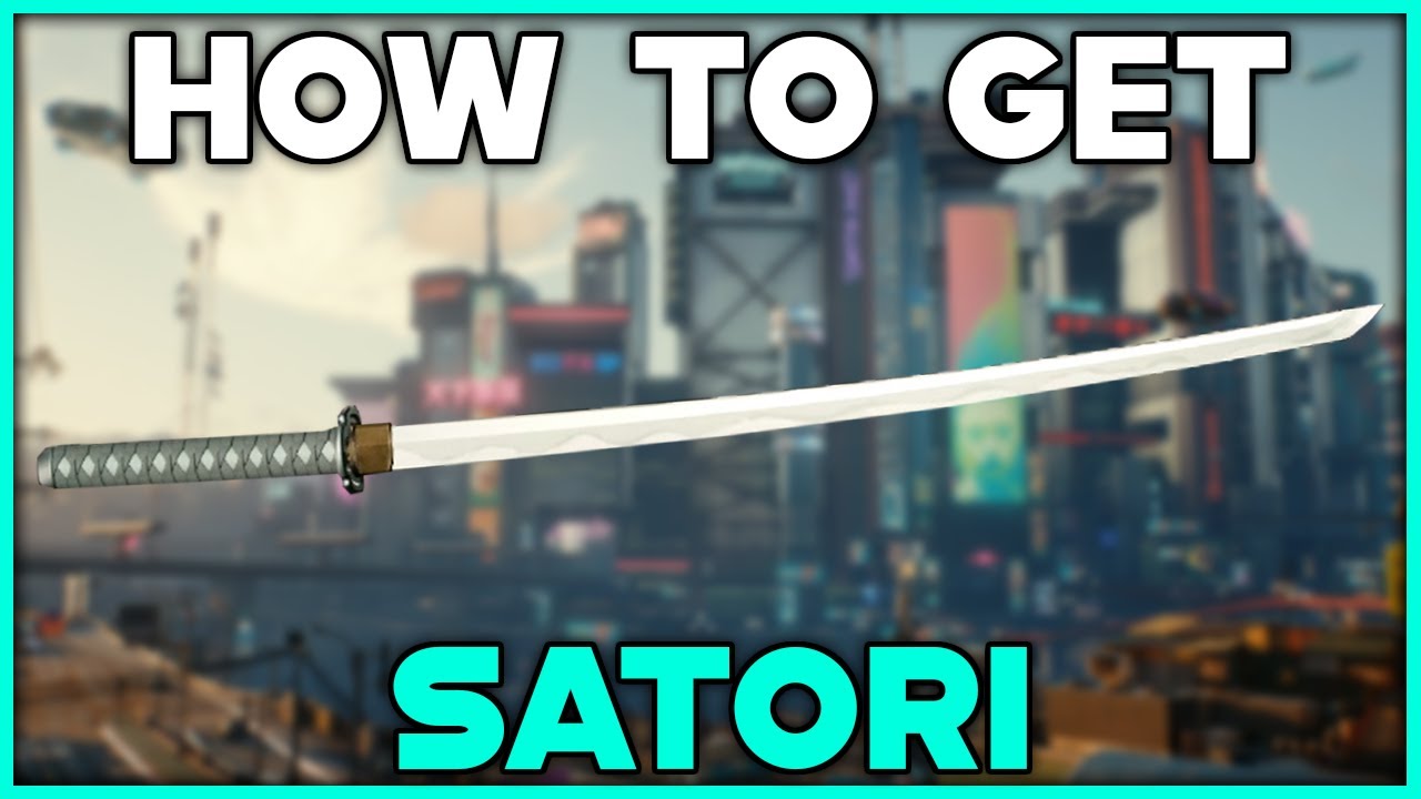 CYBERPUNK 2077 How To Get SATORI ICONIC KATANA YouTube