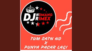 Tum Sath Ho X Kamu Punya Pacar Lagi