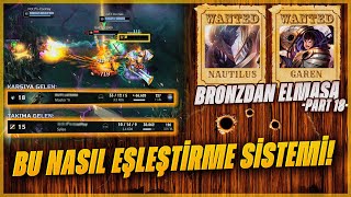 Bronzdan Elmasa #18 | PLAT ELO RAGE GEÇİRTTİ!