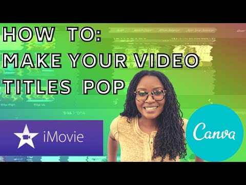 HOW TO MAKE BORING I-MOVIE VIDEO TITLES BETTER USING CANVA