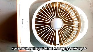 How To Make Rechargeable Fan 5V Charging Socket Repair Electronics Tips