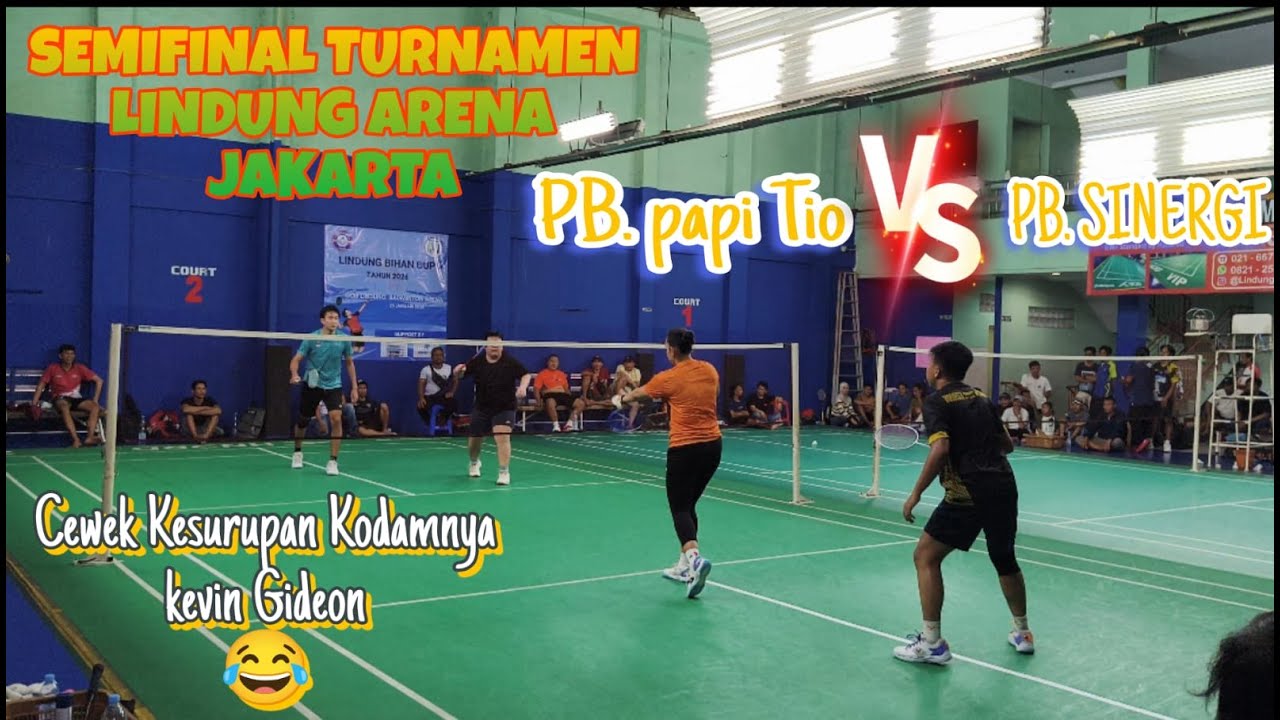 PEREMPAT FINAL Turnamen LINDUNG ARENA JAKARTA