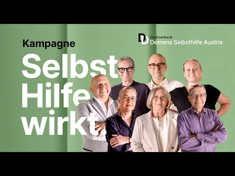 "Selbsthilfe wirkt." Kampagne des Dachverbandes Demenz Selbsthilfe Austria