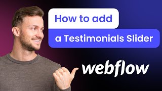 How to add a Testimonials Slider to Webflow