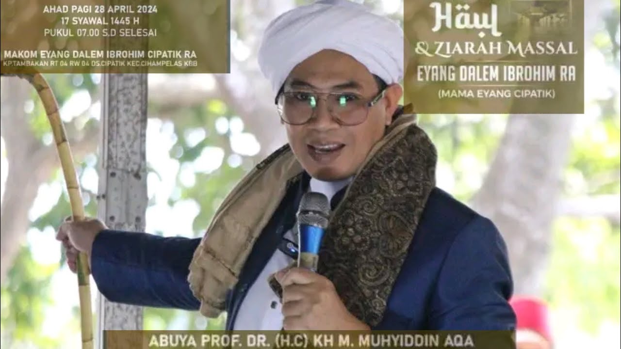 manaqib eyang dalem Ibrahim cipatik oleh Abuya KH Muhyiddin Abdul Qodir almanafi