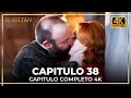 El Sultán | Capitulo 38 Completo (4K)