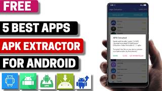 5 Best Free APK Extractor Apps for Android