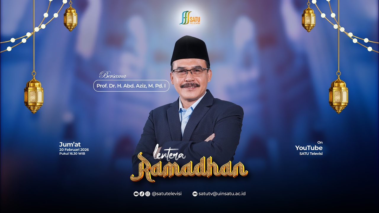 Mengapa Puasa Adalah Ujian Kepemimpinan Nyata - Prof. Dr. Abdul Aziz, M.Pd.I | LENTERA RAMADHAN