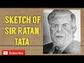 Sketch of sir ratan tata art by kiran vishwakarma