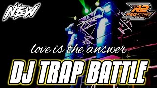 DJ TRAP BATTLE YANG DICARI CARI UNTUK CEK SOUND FULL BASS || by r2 project official remix