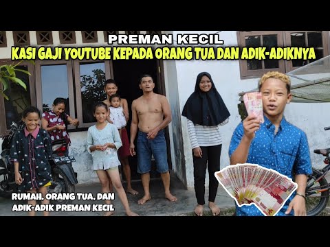 Preman kecil kasi gaji YouTube kepada orang tua dan adik-adiknya!