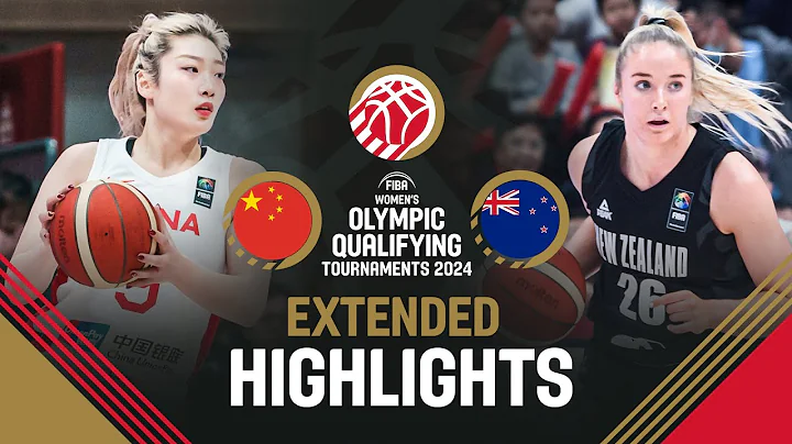 China 🇨🇳 v New Zealand 🇳🇿 | Extended Highlights | FIBA Women's OQT 2024 - DayDayNews