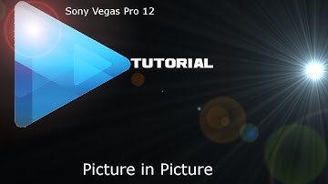 Sony Vegas Pro 12 - Picture In Picture (PIP)