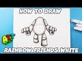 How to Draw White from Rainbow Friends