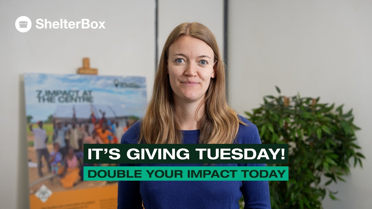 Donations Matched for Giving Tuesday! | ShelterBox Canada - YouTube
