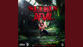 Slidin On Dat Dirty Devil (feat. BTDEJohn Paul3k &amp; Lucky Luciano)