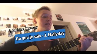 Ce que je sais - J. Hallyday - Cover et Hommage chords