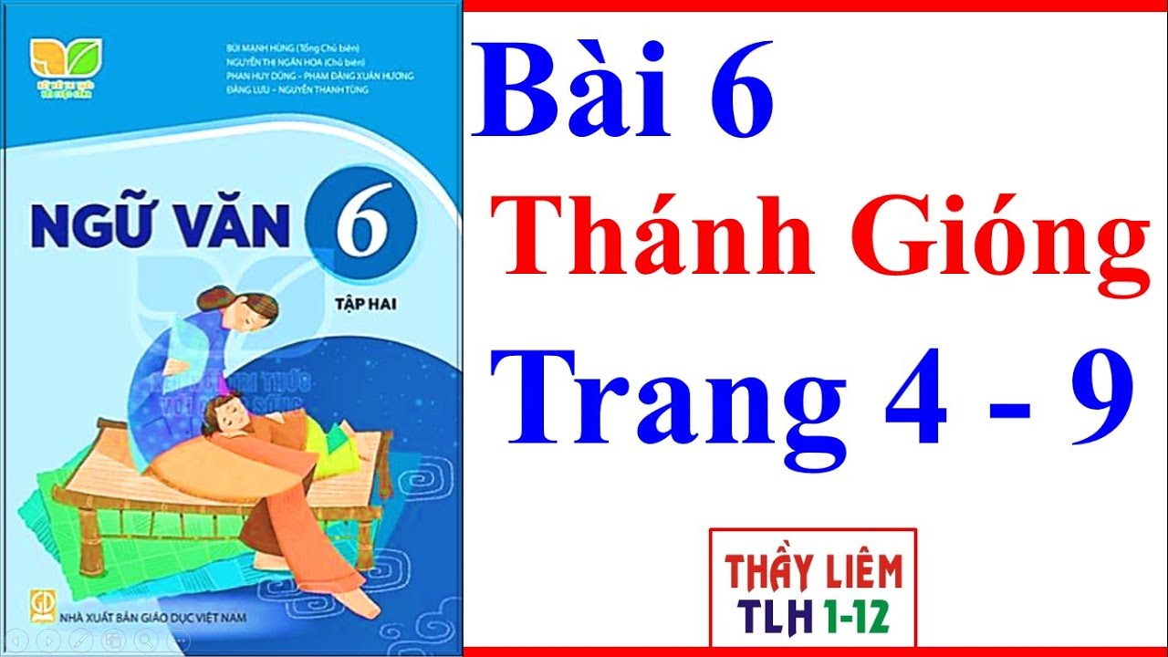 Ngữ Văn 6 Bài 6 | Thánh Gióng | Trang 4 - 9 | Kết Nối... - youtube