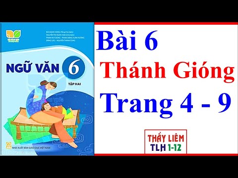 Video Ngữ Văn 6 Bài 6 | Thánh Gióng | Trang 4 - 9 | Kết Nối... - youtube