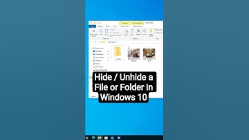 How to Hide / Unhide a File or Folder in Windows 10 PC or Laptop