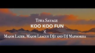 Tiwa Savage - Koo Koo Fun ft Major Lazer x Major League Djz x DJ Maphorisa  (Official Lyric Video) Resimi